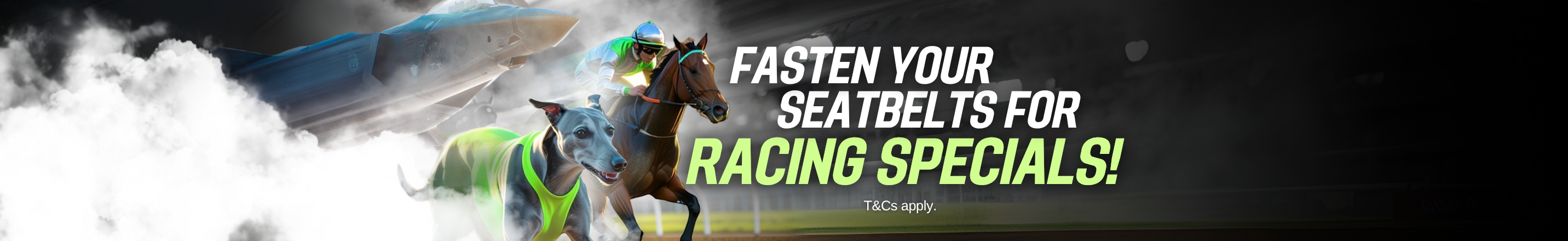 Fasten your seatbelts for BetJet racing specials